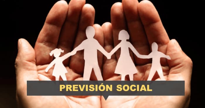 ¿Qué es la previsión social? ¿Cuale su objetivo? Ejemplos